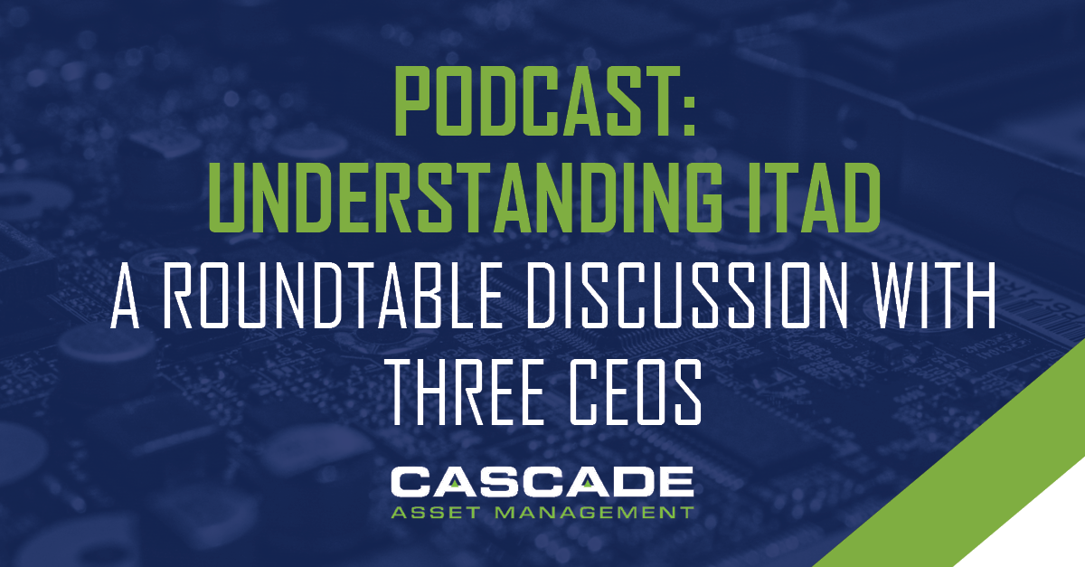 Podcast: Understanding ITAD - A Roundtable Discussion with Three CEOs